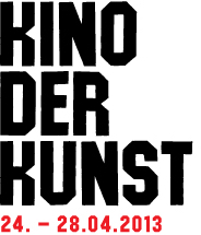 KINO DER KUNST 24. - 28.04.2013